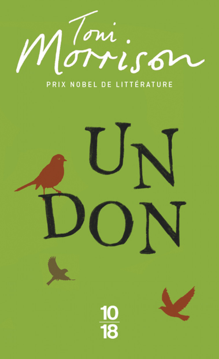 Un don - Toni Morrison - 10 X 18