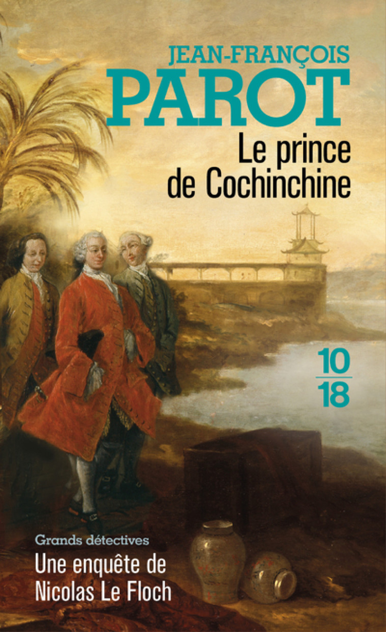 Le prince de Cochinchine - Jean-François Parot - 10 X 18