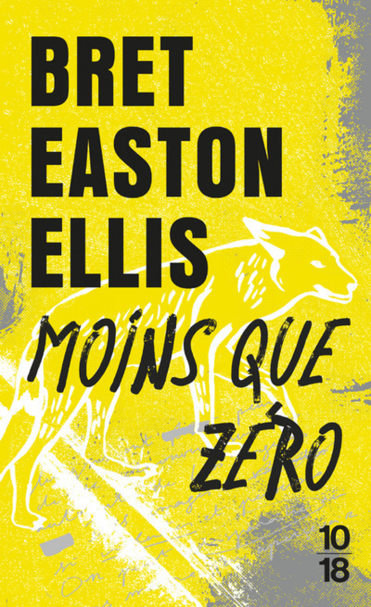 Moins que zéro - Bret Easton Ellis - 10 X 18