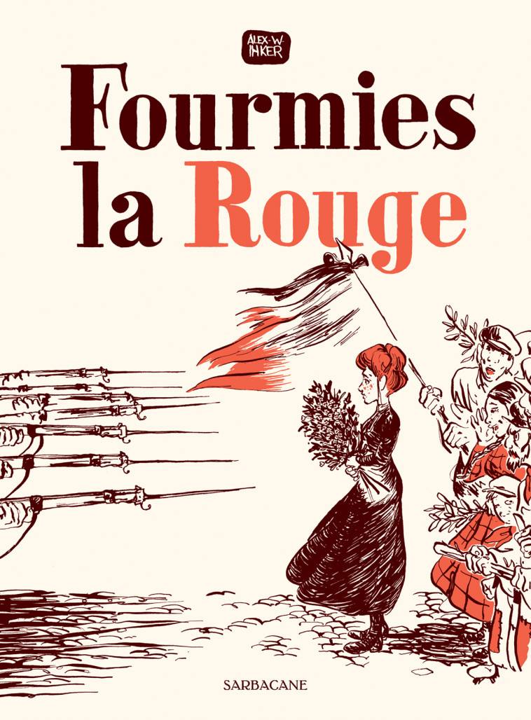 Fourmies la Rouge - Alex W. Inker - SARBACANE