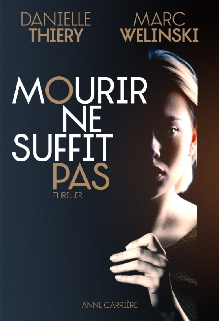 Mourir ne suffit pas - Danielle Thiéry - ANNE CARRIERE