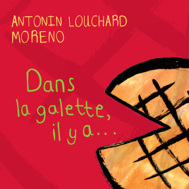 Dans la galette, il y a - Antonin Louchard - THIERRY MAGNIER