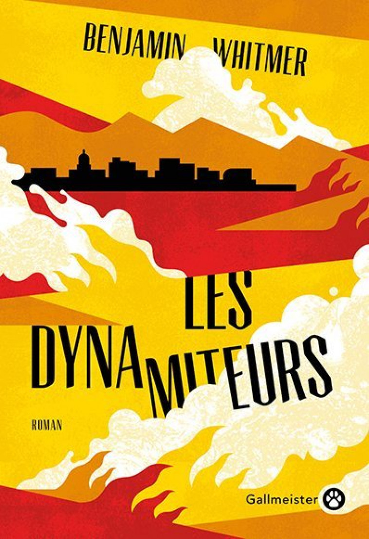 Les dynamiteurs - Benjamin Whitmer - GALLMEISTER