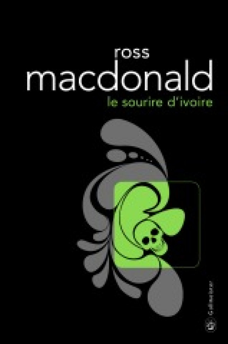 Le sourire d'ivoire - Ross Macdonald - GALLMEISTER