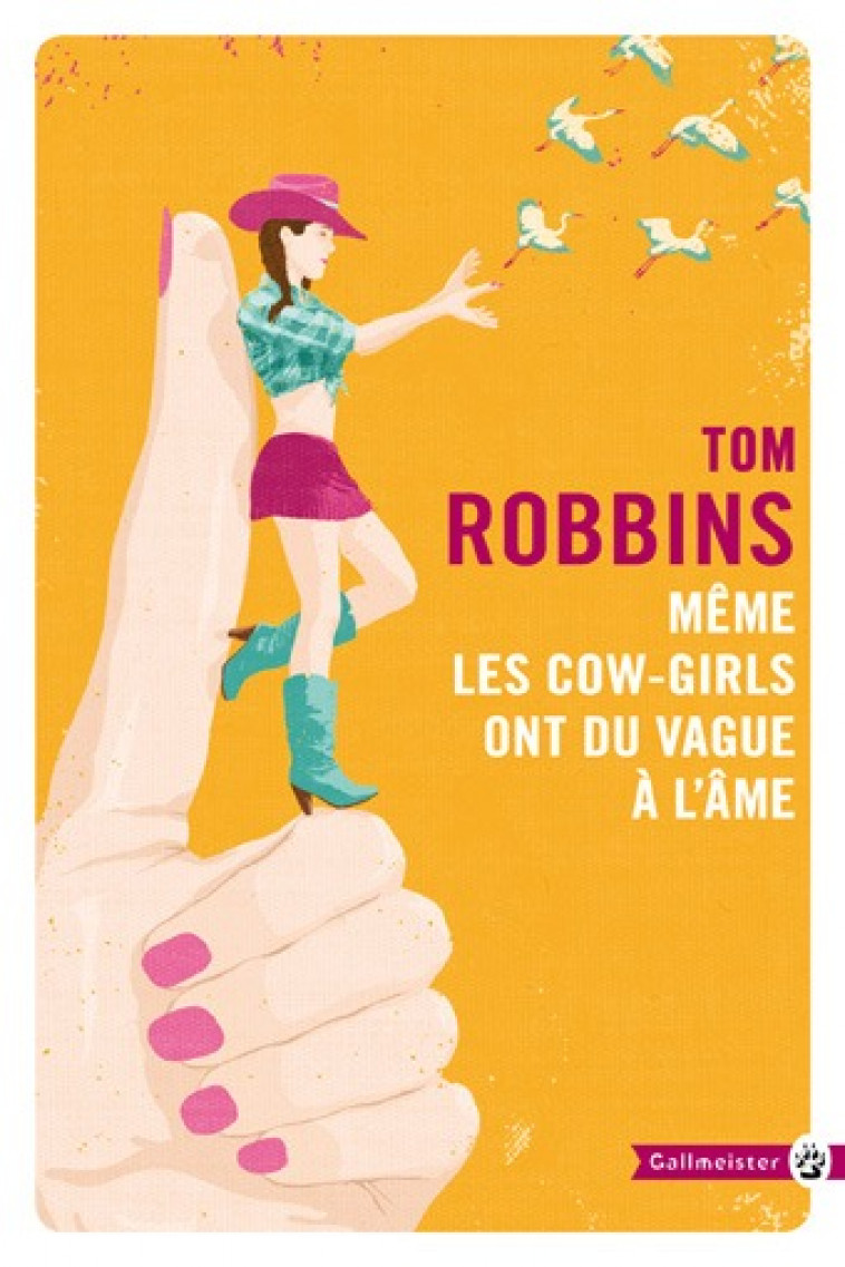 Même les cow girls ont du vague à l'âme - Tom Robbins - GALLMEISTER