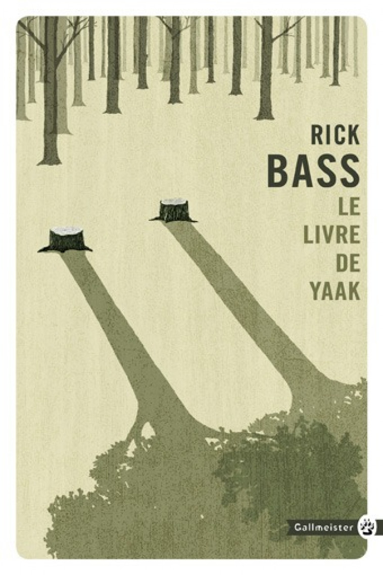 Le Livre de Yaak - Rick Bass - GALLMEISTER