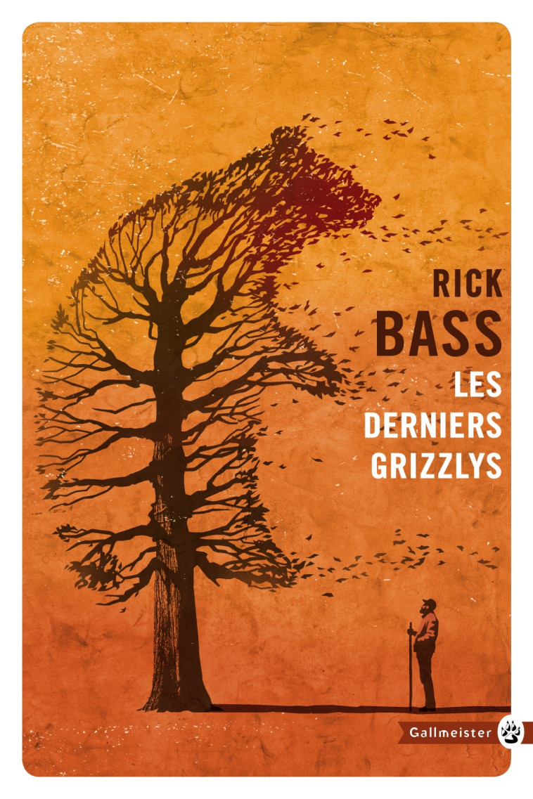 Les derniers grizzlys - Rick Bass - GALLMEISTER