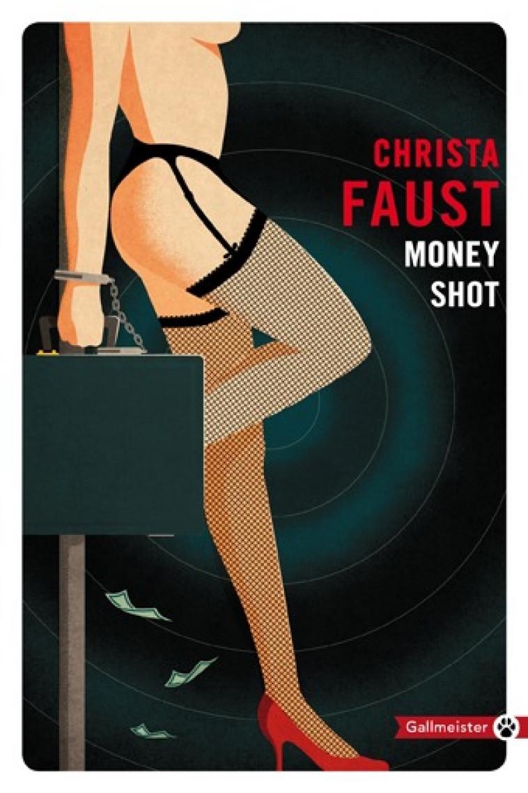 Money shot - Christa Faust - GALLMEISTER