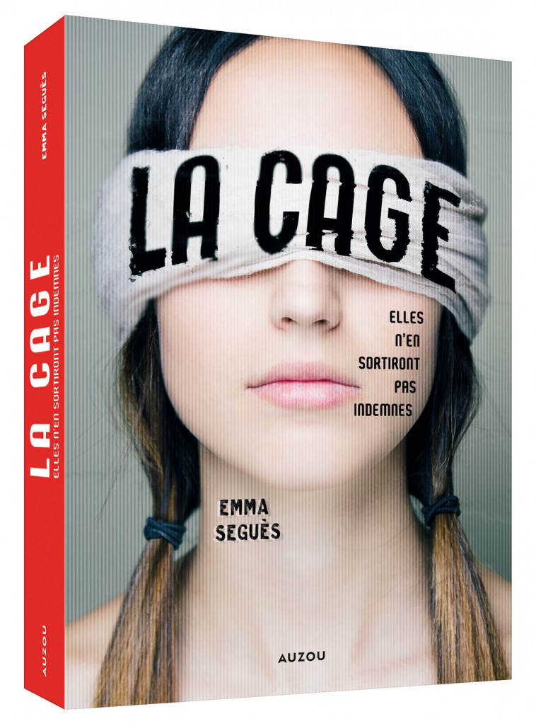 LA CAGE - ELLES N'EN SORTIRONT PAS INDEMNES - Emma Seguès Emma Seguès - AUZOU