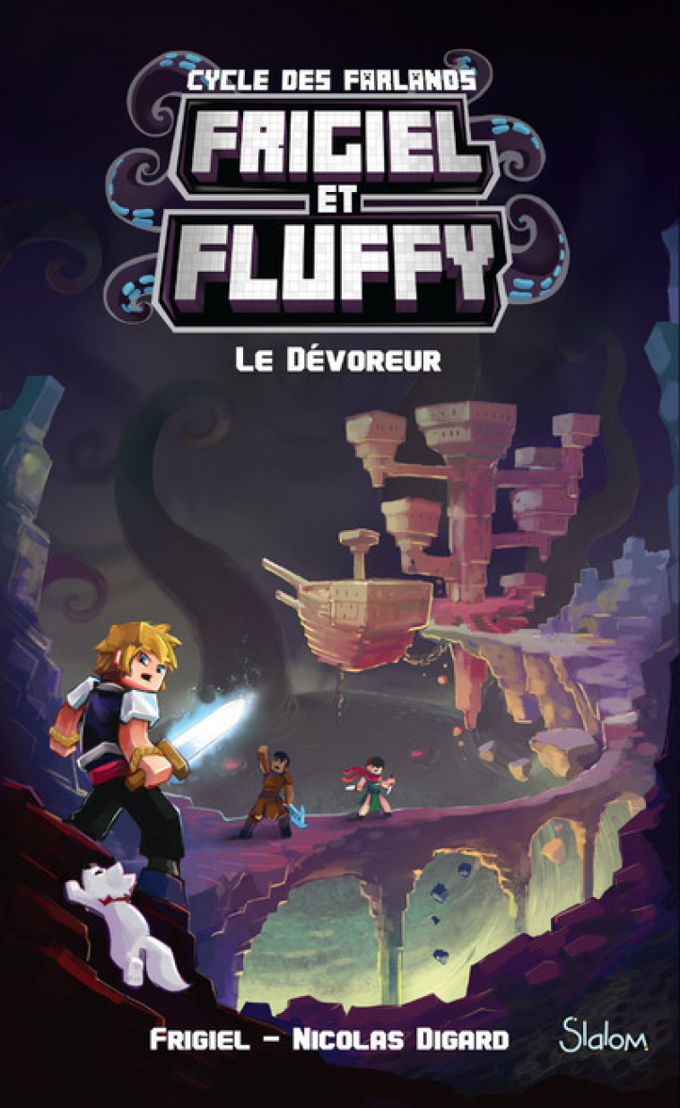 Frigiel et Fluffy, Le Cycle des Farlands - tome 2 Le Dévoreur - Frigiel Frigiel - SLALOM