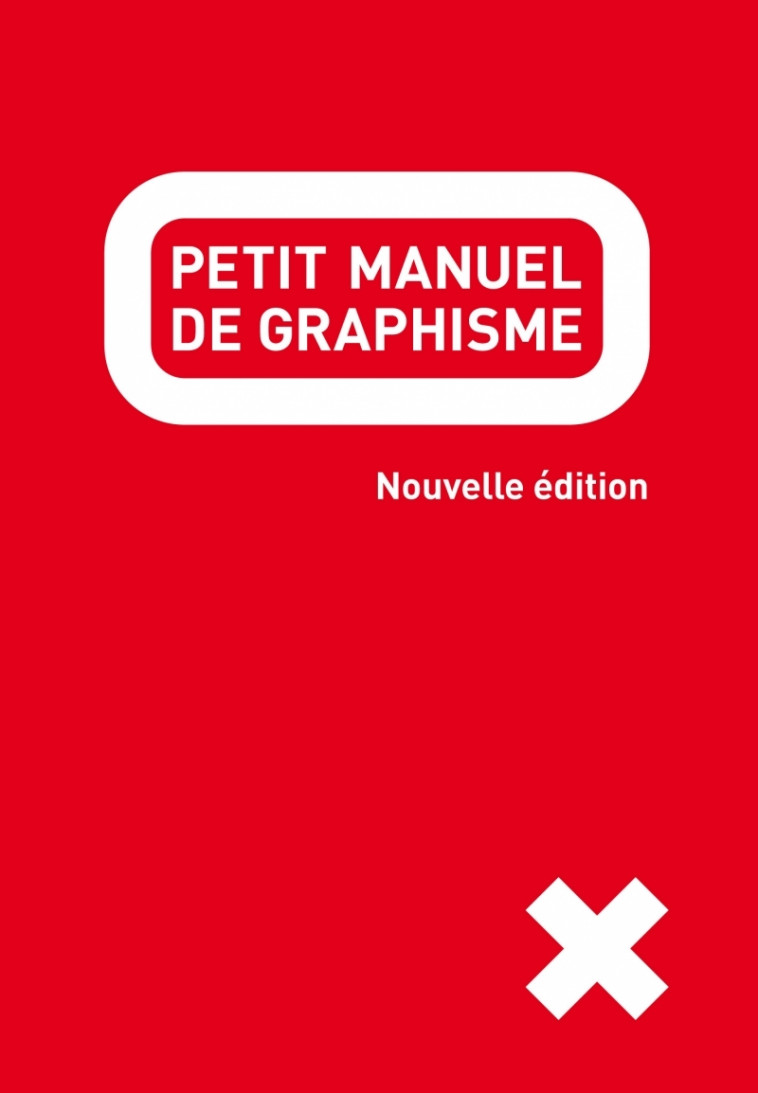 Petit manuel de graphisme - Collectif Collectif - PYRAMYD