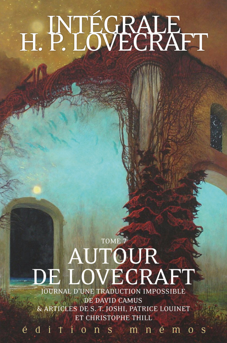 Intégrale Lovecraft tome 7 : Autour de Lovecraft - H. P. Lovecraft H. P. Lovecraft - MNEMOS