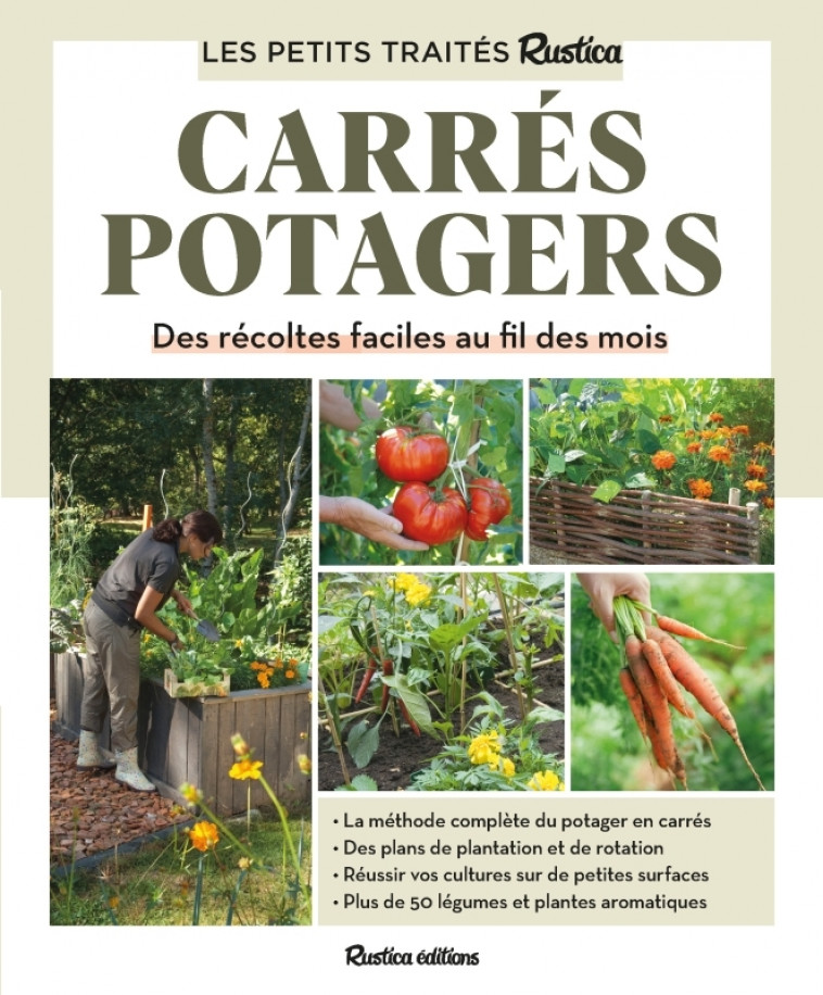 Le petit traité Rustica des carrés potagers - Robert Elger - RUSTICA