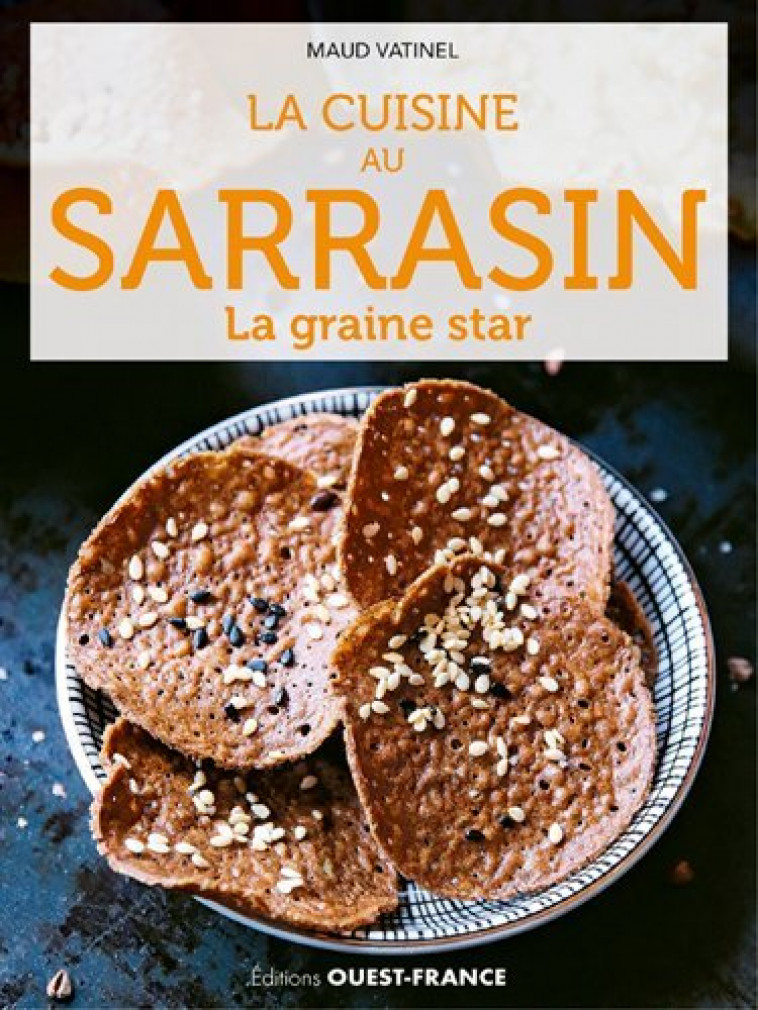 La cuisine au sarrasin - Maud VATINEL - OUEST FRANCE