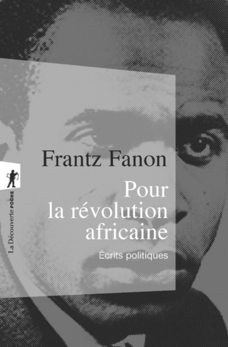 Pour la révolution africaine - Frantz Fanon - LA DECOUVERTE