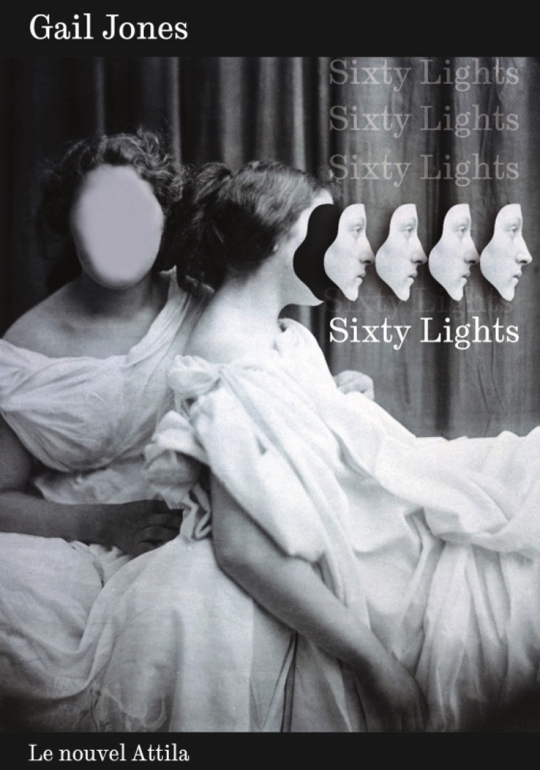 Sixty Lights - Gail Jones - NOUVEL ATTILA