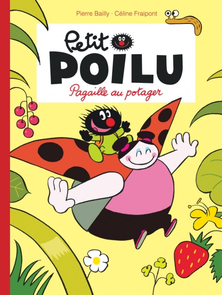 Petit Poilu - Tome 3 - Pagaille au potager (nouvelle maquette) - BAILLY BAILLY - DUPUIS