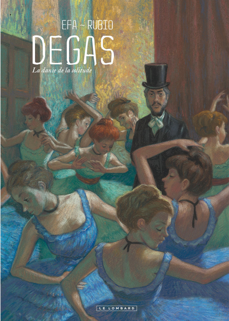 Degas, La danse de la solitude - Rubio Salva Rubio Salva - LOMBARD