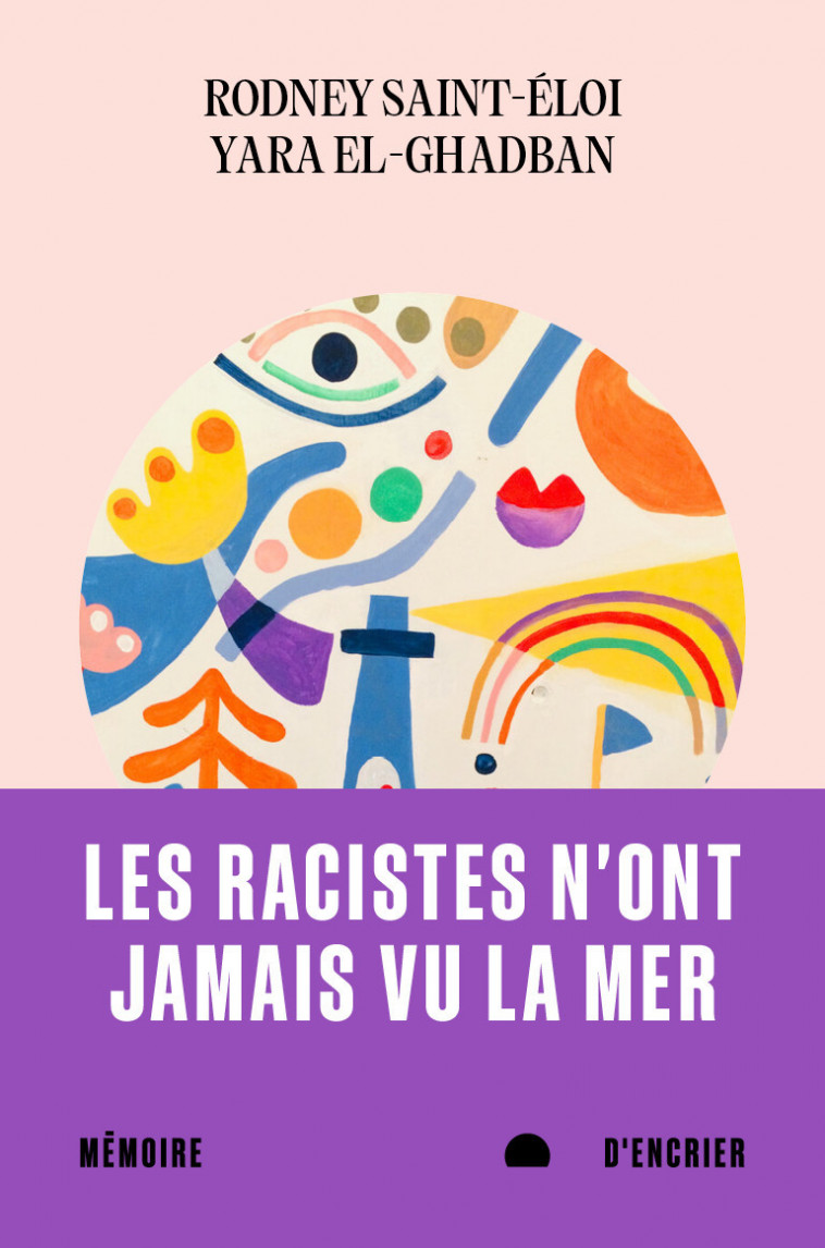 Les racistes n'ont jamais vu la mer - Rodney Saint-Eloi - MEMOIRE ENCRIER