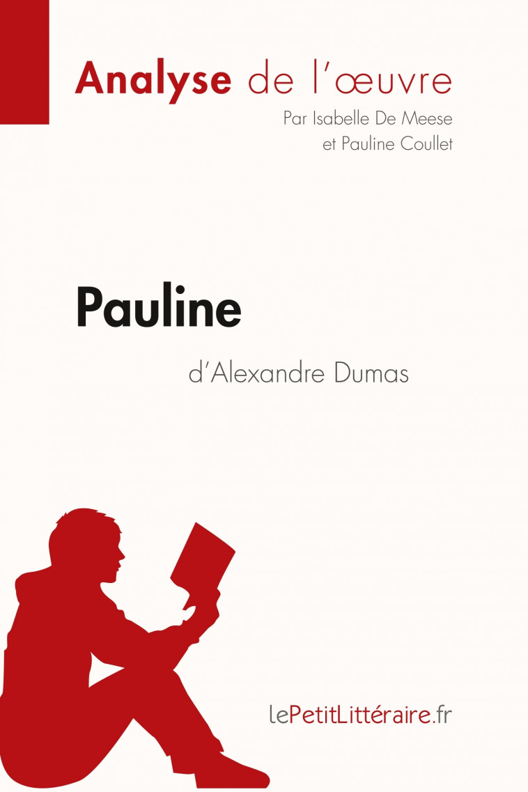 Pauline d'Alexandre Dumas (Analyse de l'oeuvre) -  lePetitLitteraire - LEPETITLITTERAI