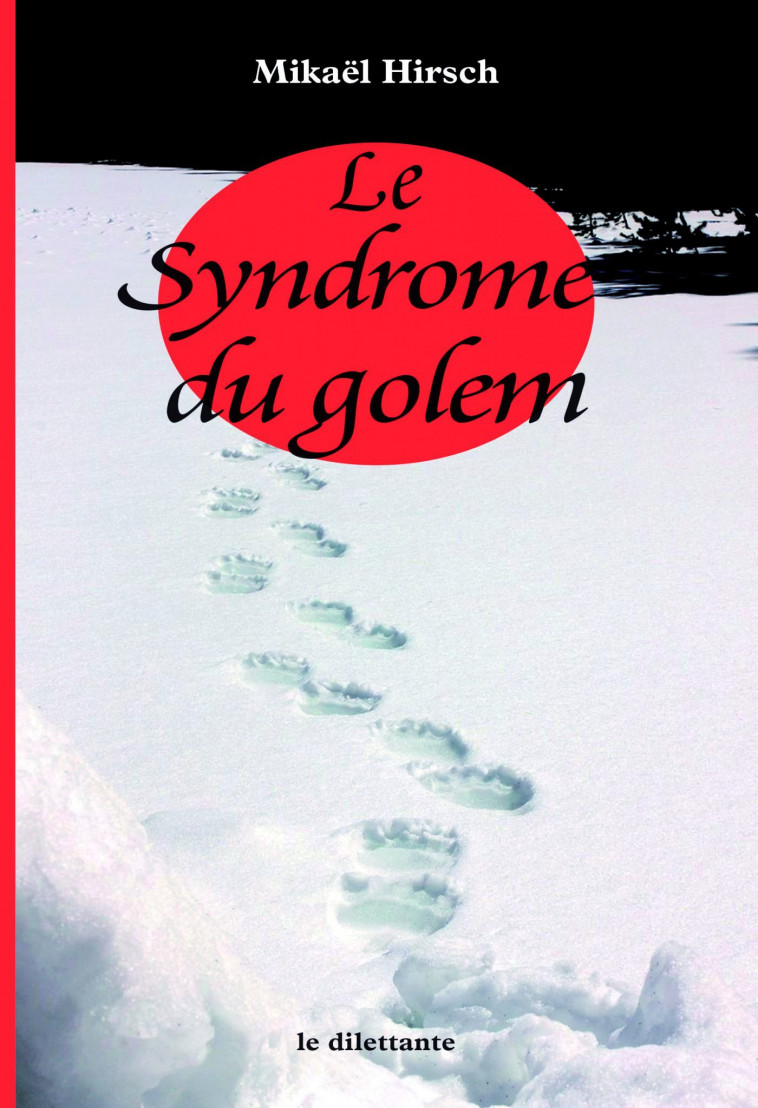 Le Syndrome du golem -  Hirsch mikael - LE DILETTANTE