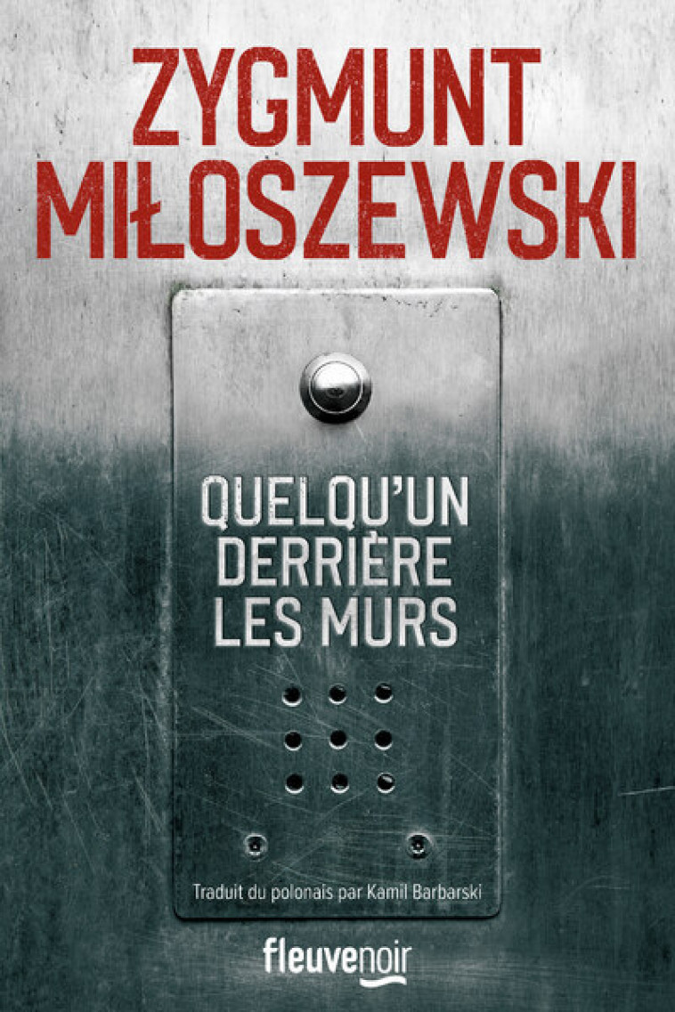 Quelqu'un derrière les murs - Zygmunt Miloszewski - FLEUVE EDITIONS