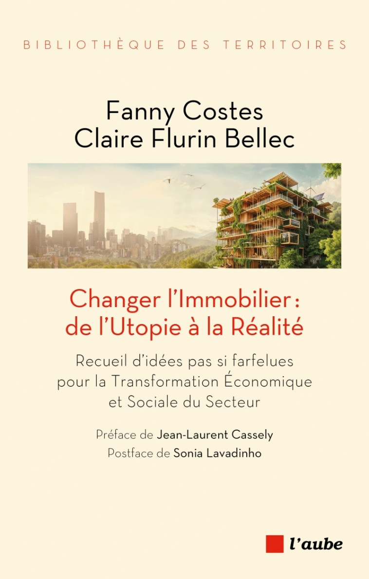 Changer l’Immobilier : de l’Utopie à la Réalité - Fanny Costes - DE L AUBE