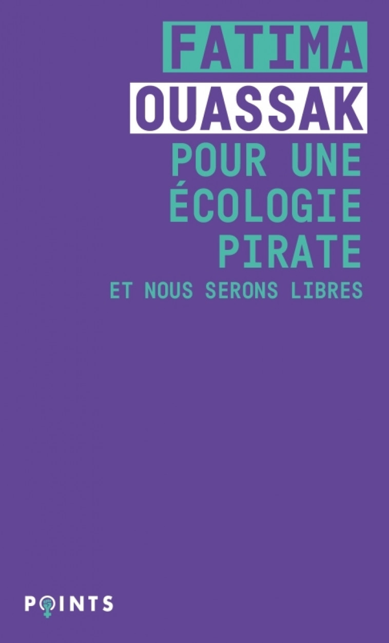 Pour une écologie pirate - Fatima Ouassak - POINTS