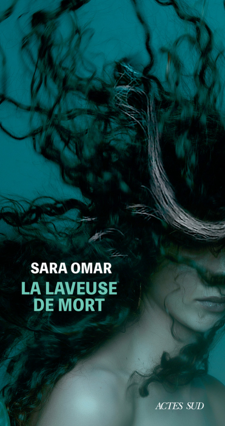 La laveuse de mort - Sara Omar - ACTES SUD