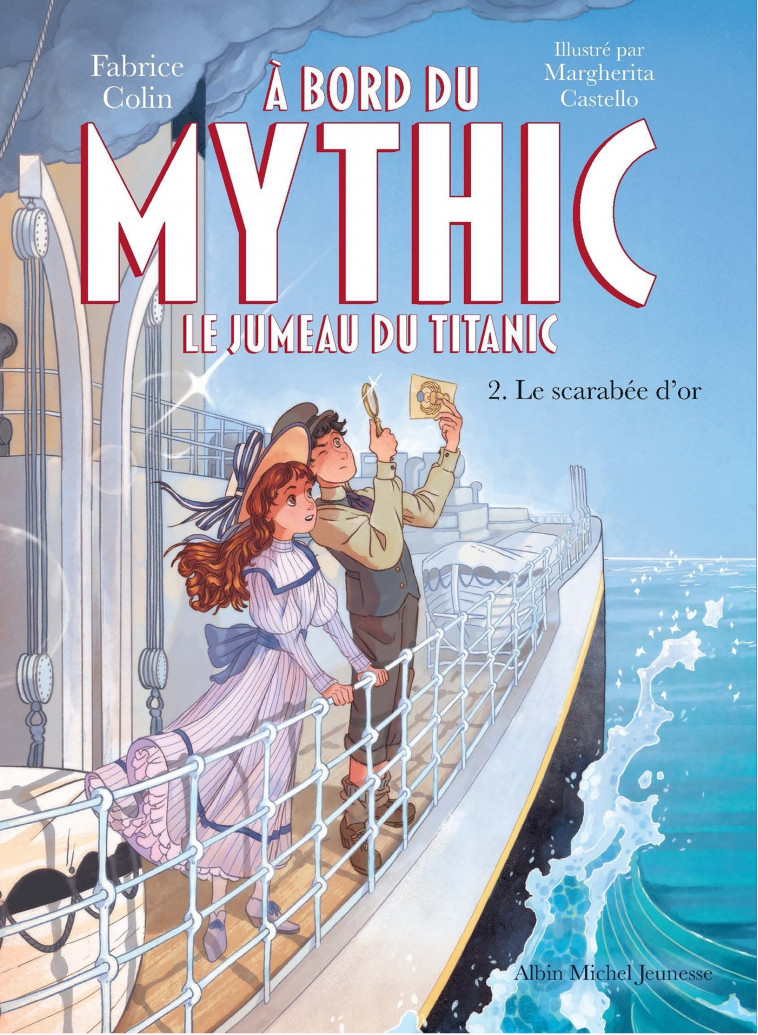 A bord du Mythic, le jumeau du Titanic - tome 2 - Le Scarabée d'or - Fabrice Colin - ALBIN MICHEL