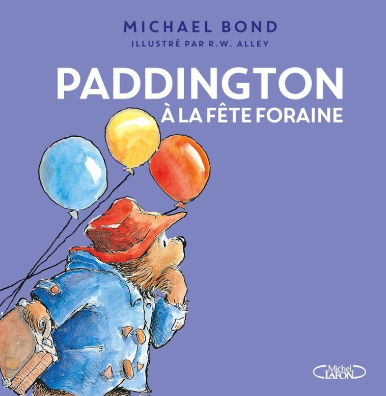 Paddington à la fête foraine - Michael Bond - MICHEL LAFON