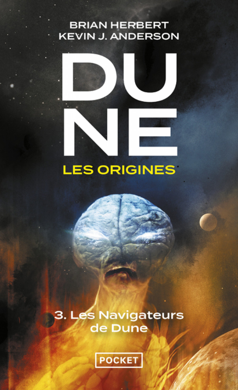 Dune, les origines - tome 3 Les navigateurs de Dune - Kevin J. Anderson - POCKET