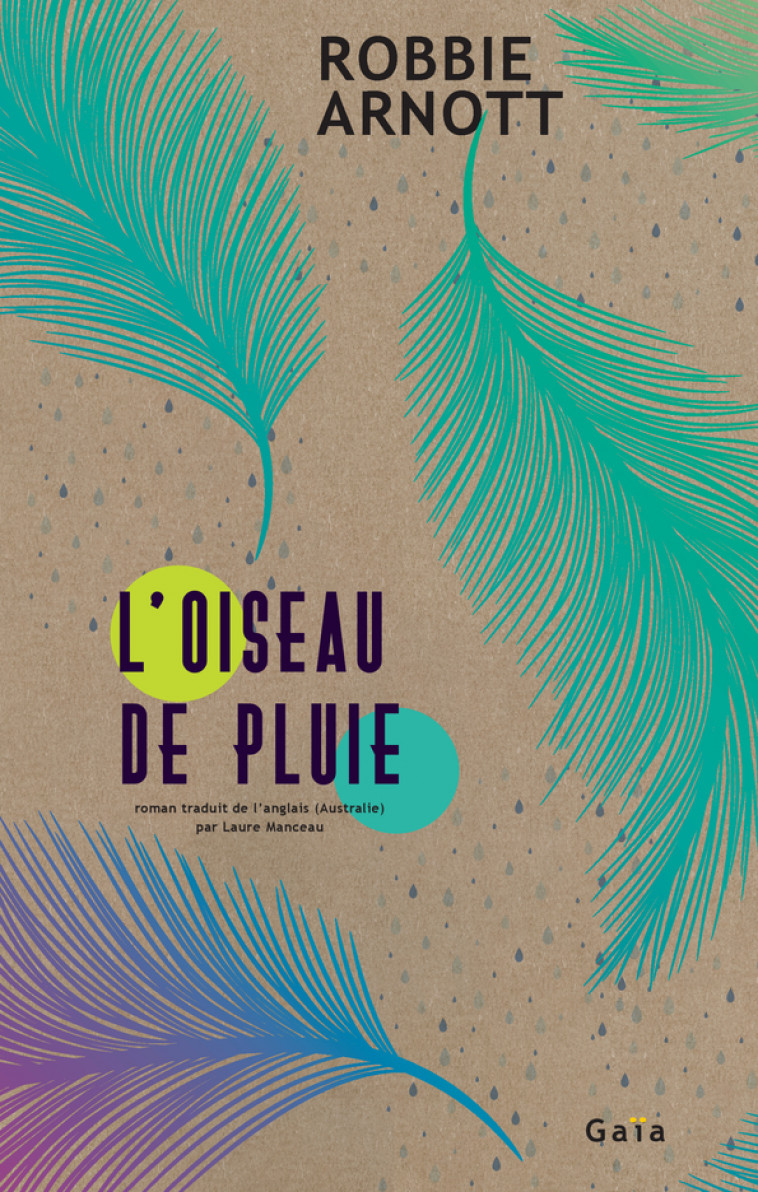 L'Oiseau de pluie - Robbie Arnott - GAIA