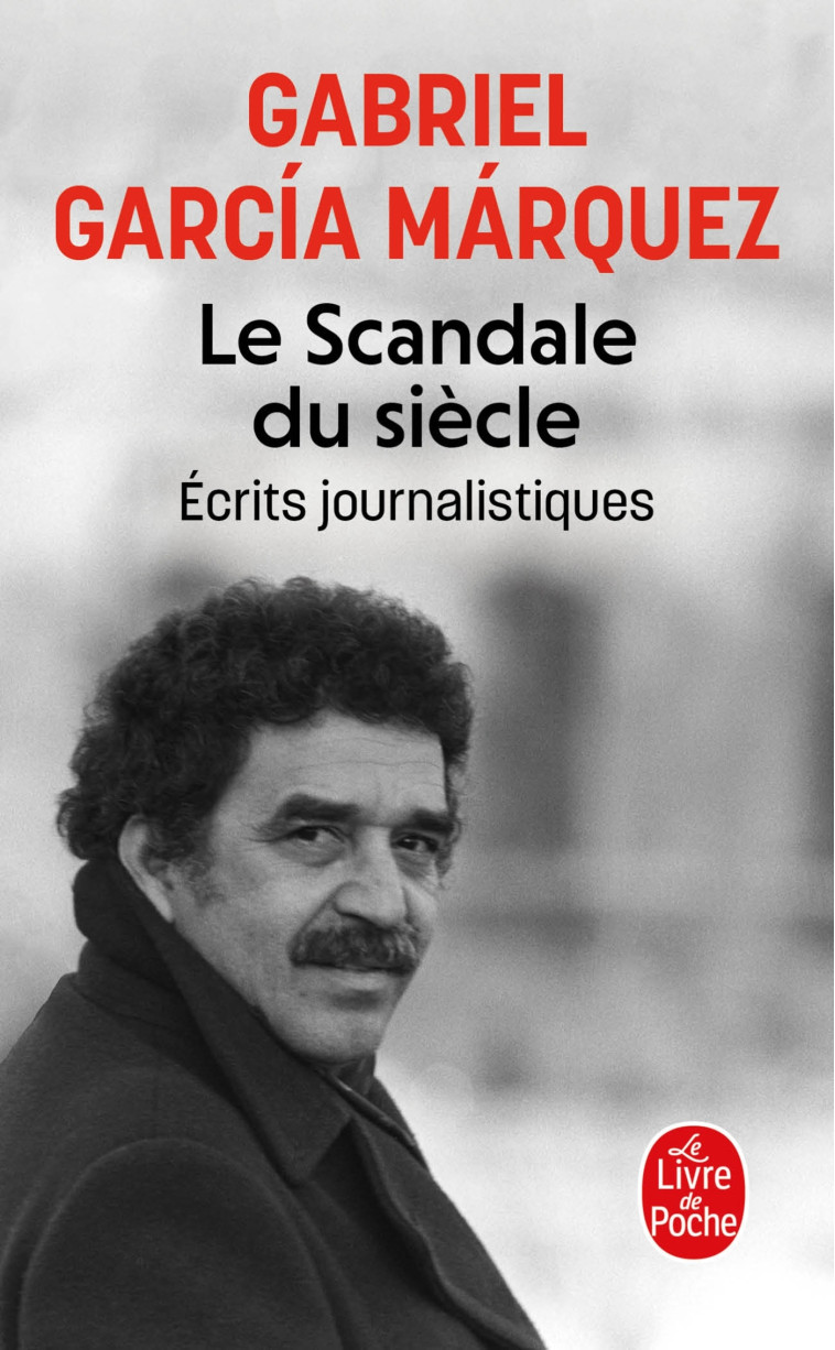 Le Scandale du siècle - Gabriel García Márquez - LGF