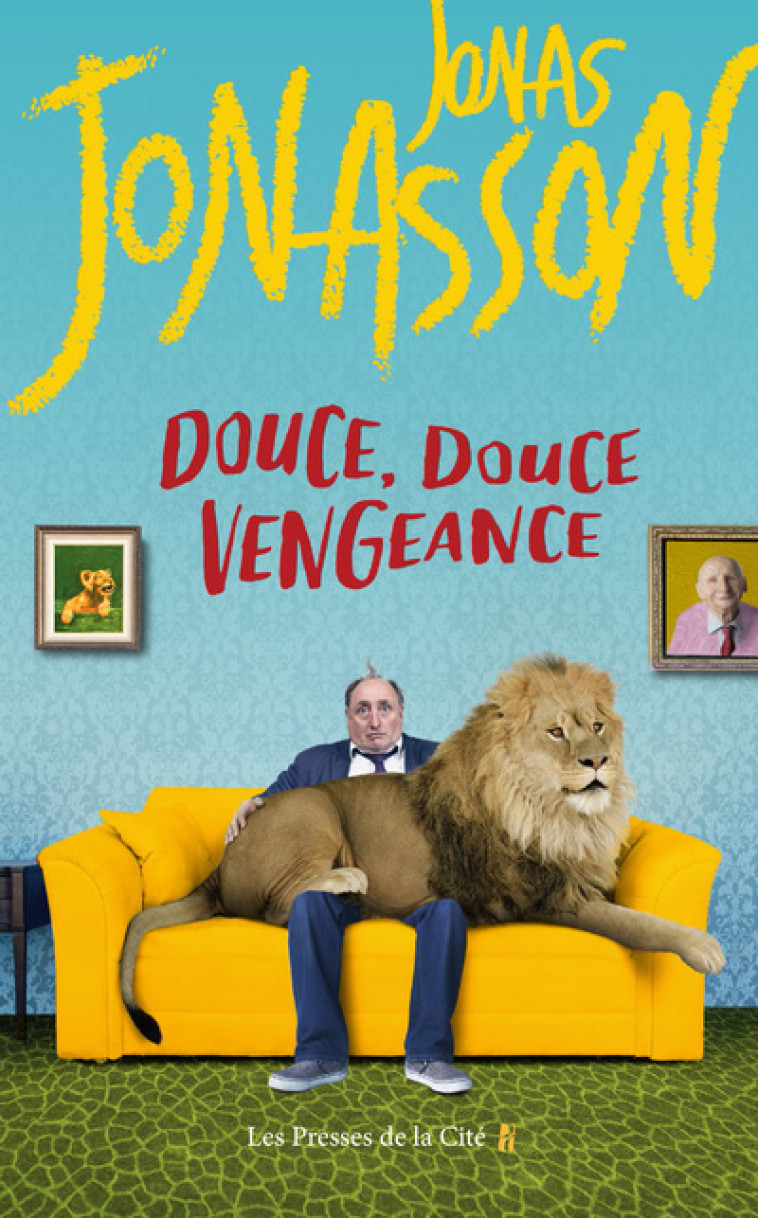 Douce, douce vengeance - Jonas Jonasson - PRESSES CITE