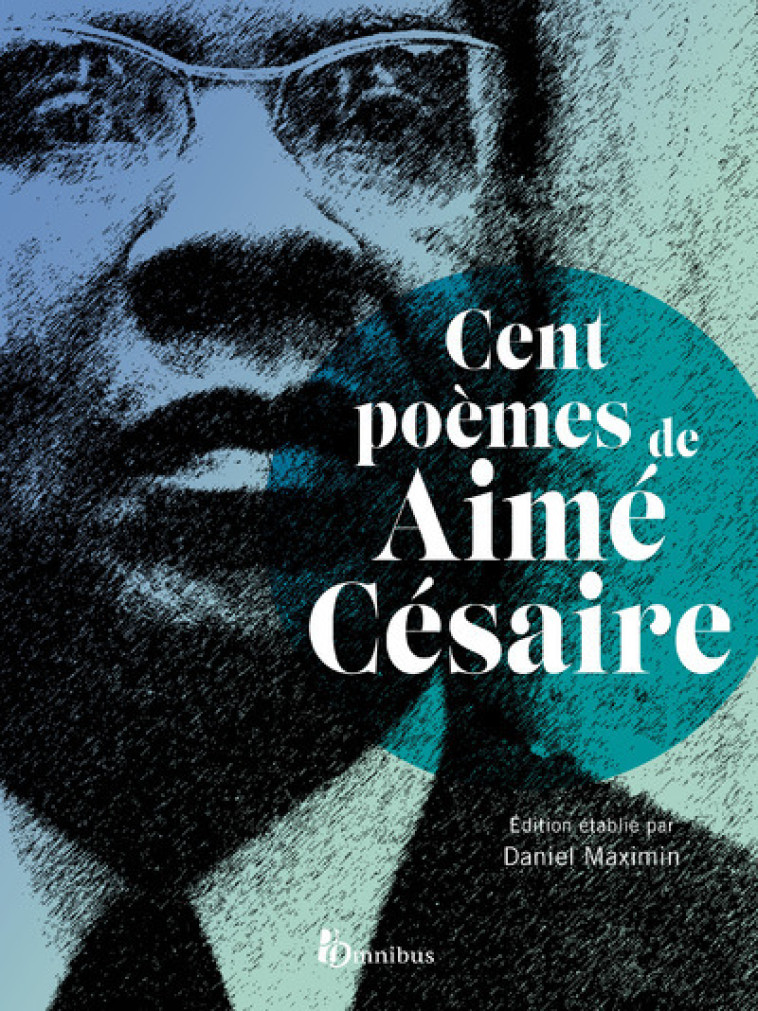 Cent poèmes d'Aimé Césaire NED - Aimé Césaire - OMNIBUS