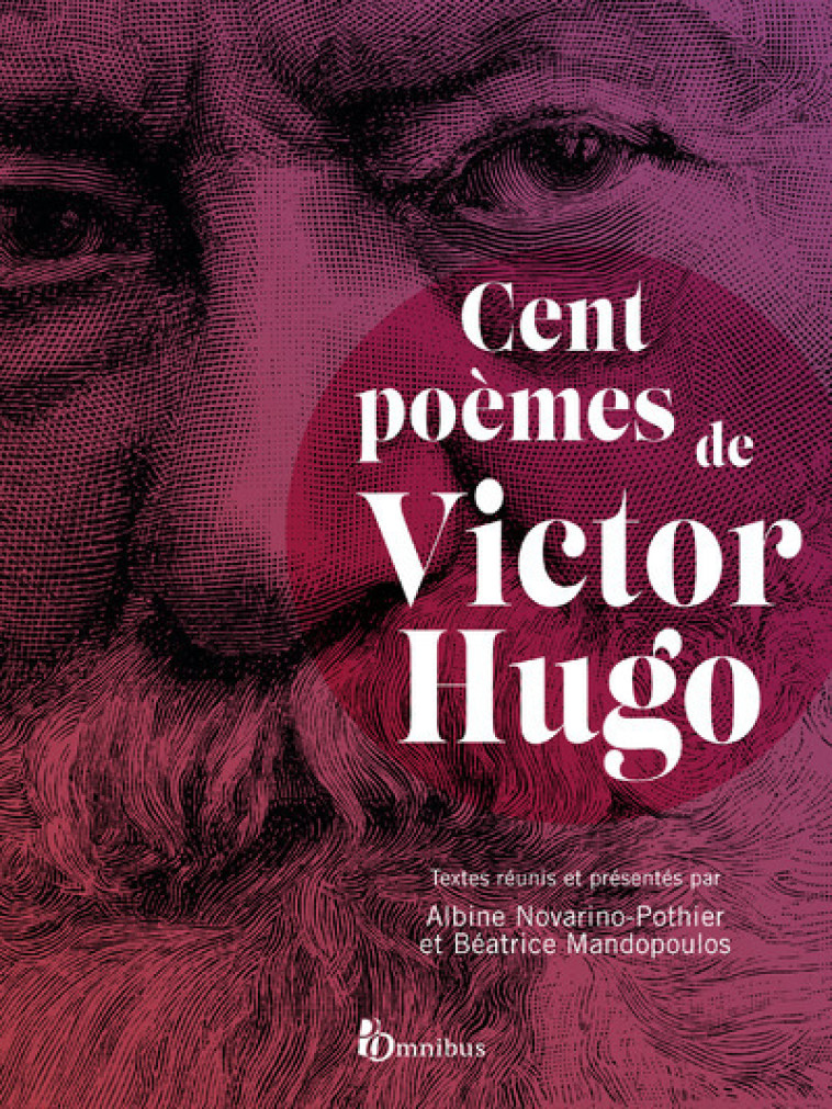 Cent poèmes de Victor Hugo - Victor Hugo - OMNIBUS