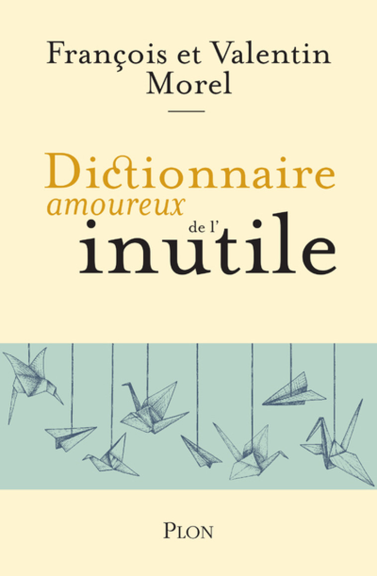 Dictionnaire amoureux de l'inutile - François Morel - PLON