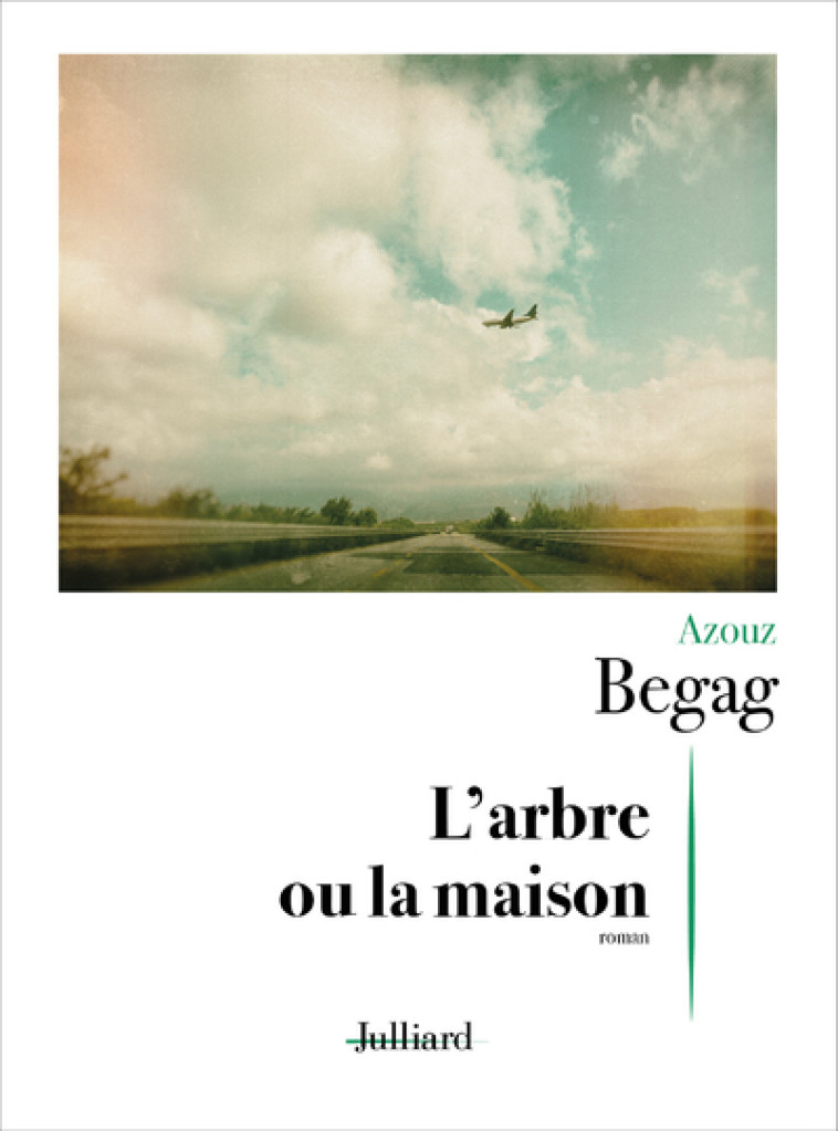 L'arbre ou la maison - Azouz Begag - JULLIARD