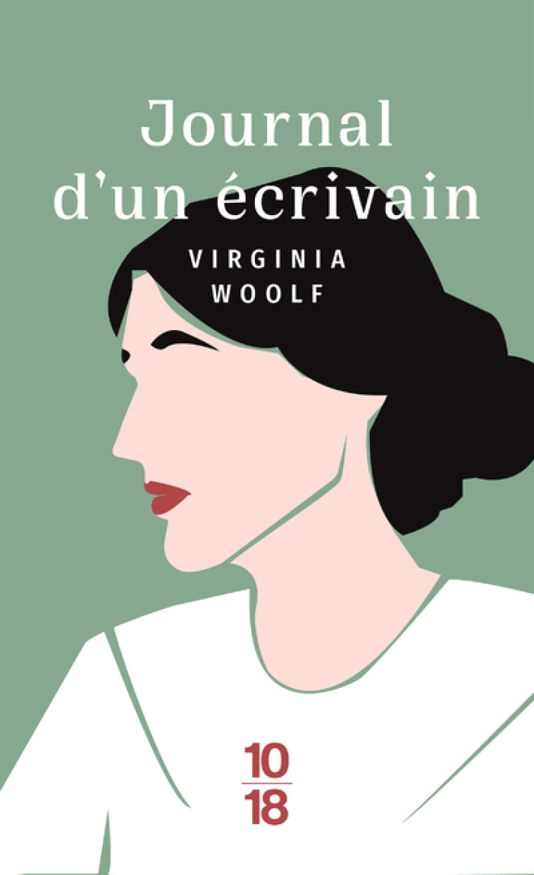 Journal d'un écrivain - Virginia Woolf - 10 X 18