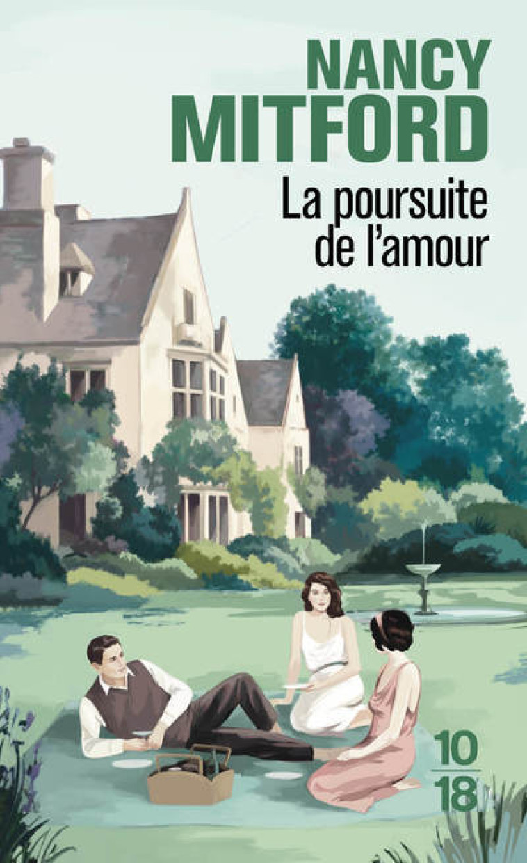 La poursuite de l'amour - Nancy Mitford - 10 X 18