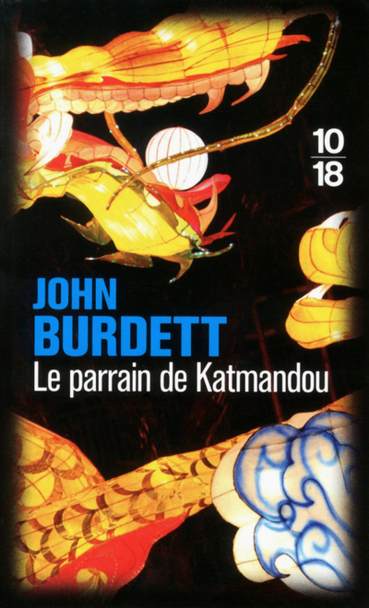 Le parrain de Katmandou - John Burdett - 10 X 18