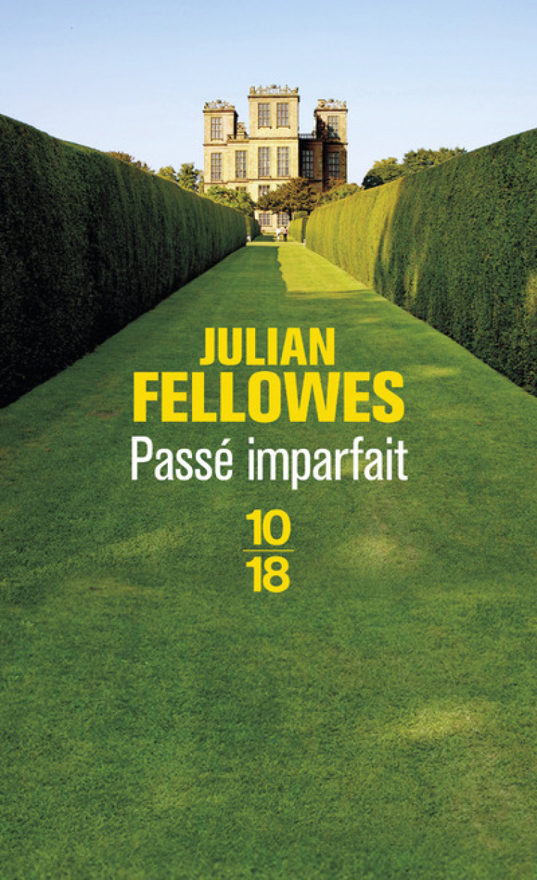 Passé imparfait - Julian Fellowes - 10 X 18