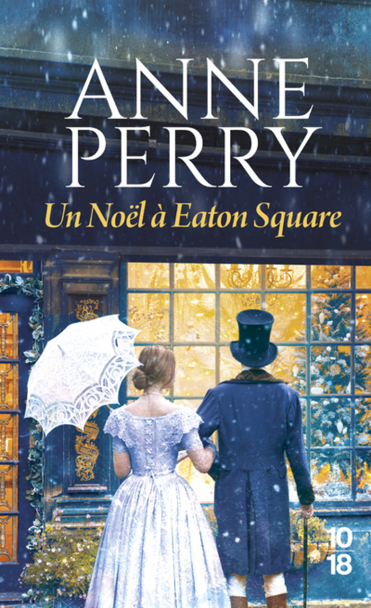 Un Noël à Eaton Square - Anne Perry - 10 X 18