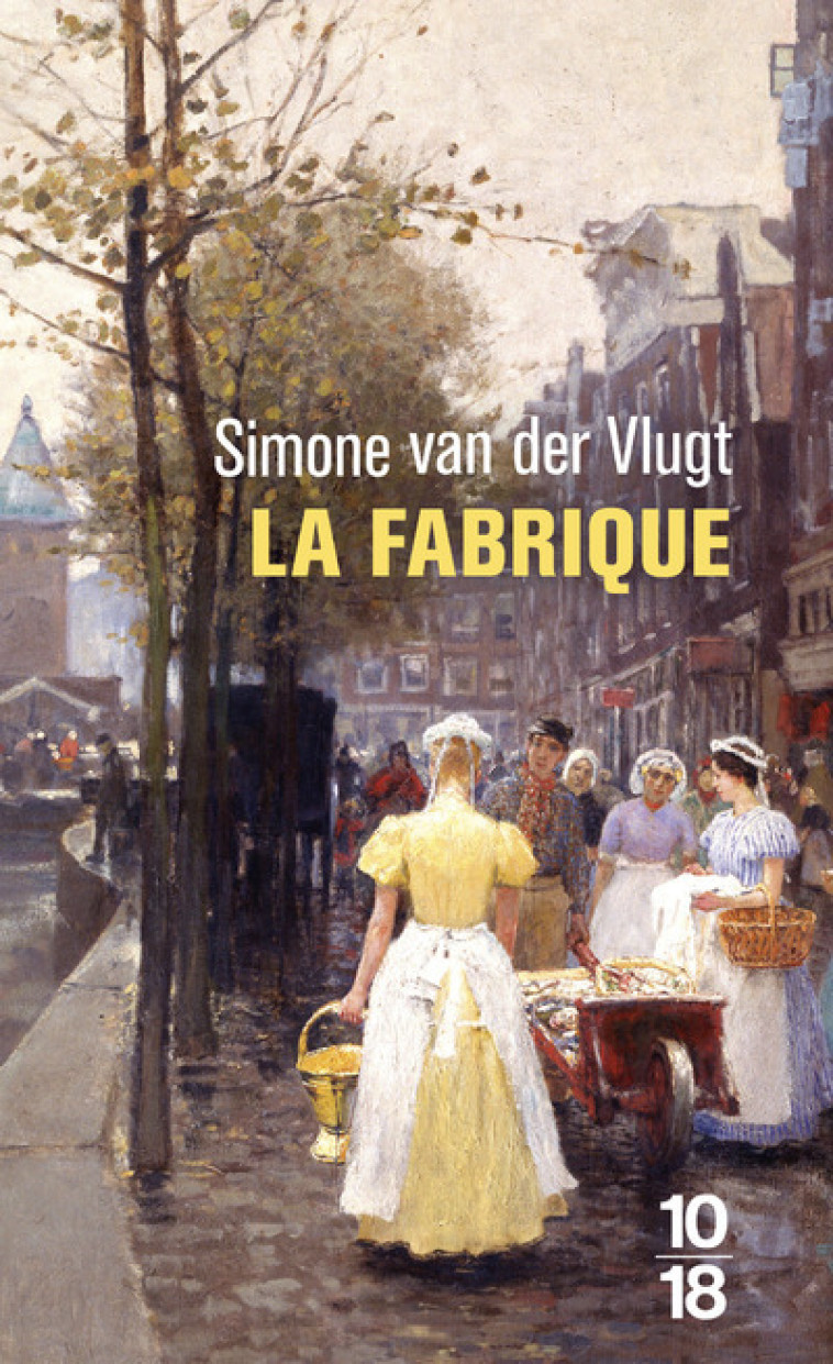 La fabrique - Simone Van Der Vlugt - 10 X 18