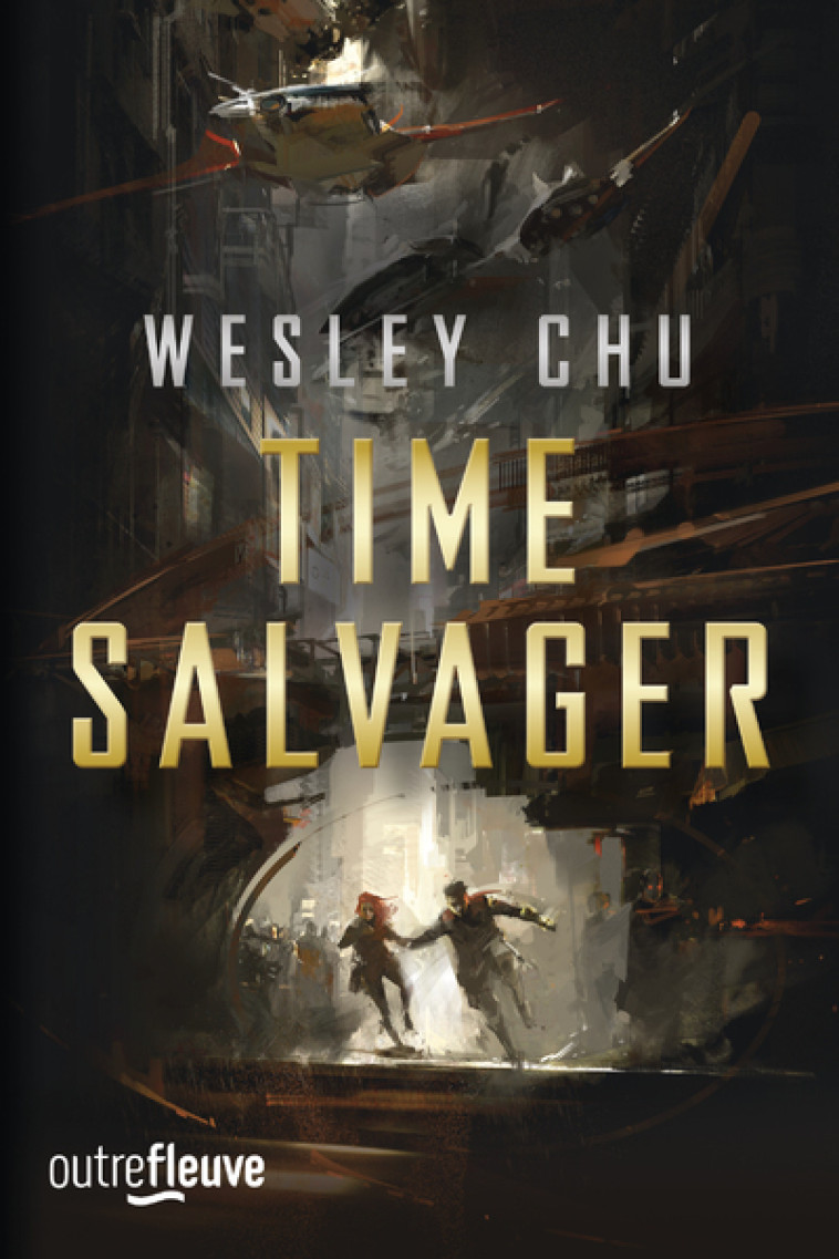 Time salvager - Wesley Chu - FLEUVE EDITIONS