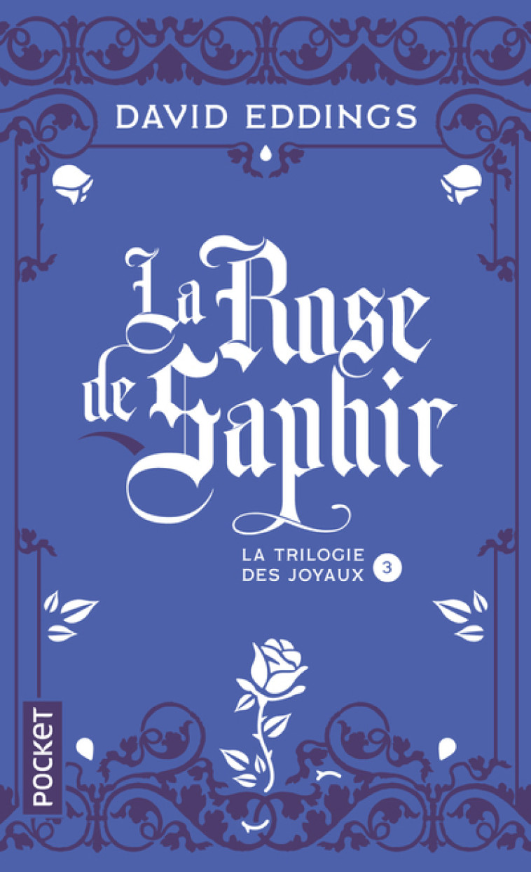 LA TRILOGIE DES JOYAUX T3 LA ROSE SAPHIR - David Eddings - POCKET