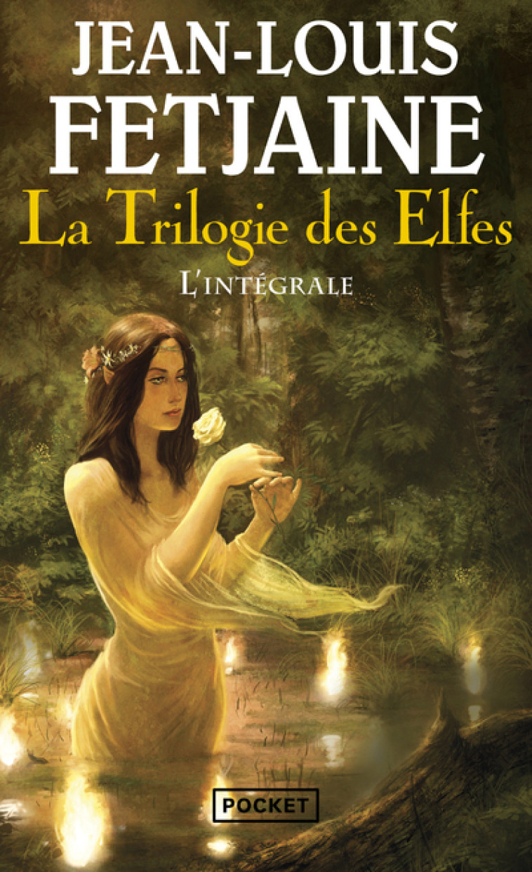 La trilogie des elfes - L'intégrale - Jean-Louis Fetjaine - POCKET