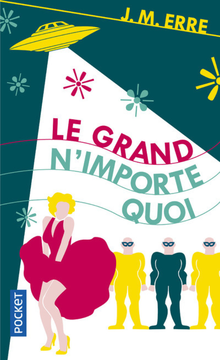 Le Grand n'importe quoi - J. M. Erre - POCKET