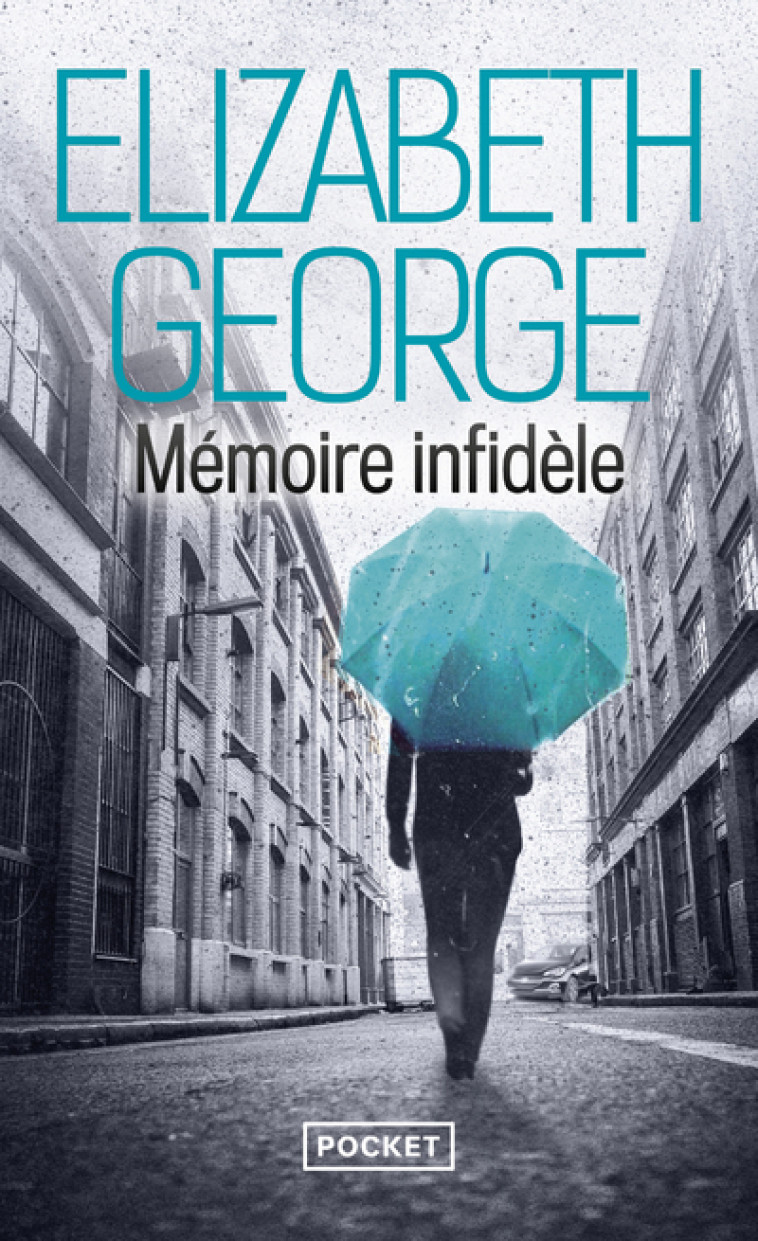 Mémoire infidèle - Elizabeth George - POCKET